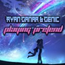Ryan Ganar & Genic - Playing Pretend