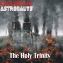 Calling All Astronauts - The Holy Trinity