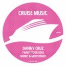 Danny Cruz - I Want Your Soul (Mirko & Meex Radio Edit)