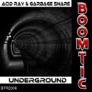 Acid Ray & Garbage Snare - Metropolitan