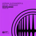 Adrian Alexander & Nikhil Prakash - Whirlwind