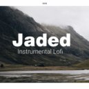 Lo Fi Hip Hop & Lofi Chill & Beats De Rap & Copa Music - Jaded (feat. Copa Music)