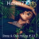 Hmeli777 - Deep & Club House #.23