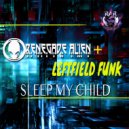 Renegade Alien, Leftfield Funk - Sleep My Child