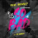 Selva & Beowulf ft. Isa Guerra - So Bad