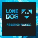 Lone Dog - Freedom House