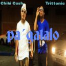 Chiki Cash & Trittonic - Pa´ Gatalo