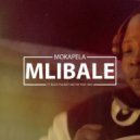 Mokapela & Black Psalmist & The Phat Ones - Mlibale (feat. Black Psalmist & The Phat Ones)