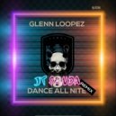 Glenn Loopez - Dance All Nite