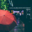 Oleg Xaler & Neon Movement - Drops