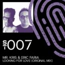 Mr. Kris & Eric Faria - Looking For Love