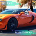 DJ Retriv - Drum Time ep. 7 ()