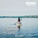 Dj Silverado - My Life
