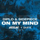 Diplo & Sidepiece - On My Mind