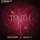 DEEPSENSE & Route 77 - Truth