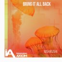 Nishikushi - Bring It All Back