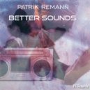 Patrik Remann - Better sounds