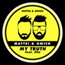 Mattei & Omich feat. Ella - My Truth (Disclo Radio Mix)