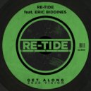 Re-Tide Feat. Eric Biddines - Get Along