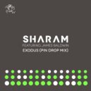 Sharam feat. James Baldwin - Exodus