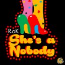 R.oK ft. Isis Salam - She's A Nobody