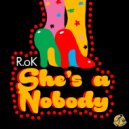 R.oK ft. Isis Salam - She\'s A Nobody (Original Mix)