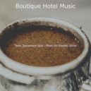 Boutique Hotel Music - Fantastic Music for Lockdowns