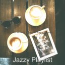 Jazzy Playlist - Background for Cooking