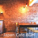 Japan Cafe BGM - Romantic Music for Cooking