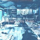 Hotel Lobby Music - Lively Staying Home ()