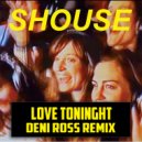 Shouse - Love Tonight (Deni Ross Remix)