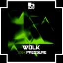 WOLK - The Pressure