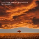 Oleg Xaler & My Secret Garden - Can You See?