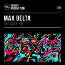 Max Delta - Serenity