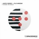 Ante Perry, Flo MRZDK - Change The World