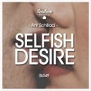 Ant Schillaci - Selfish Desire