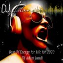 DJ Adam Jundi - Best Of Energy for Life for 2020