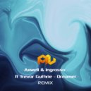 Axwell & Ingrosso ft Trevor Gu - Dreamer (Alex lume Remix)