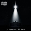 Mariannah y Diego & Mada Aguilera - La Esperanza del Mundo (feat. Mada Aguilera)