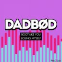 Dadbød - Boot Like You