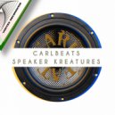 Carlbeats - Speaker Kreatures