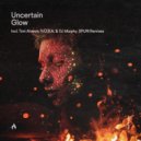 Uncertain & DJ Murphy & Spuri - Glow