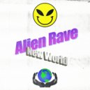 Alien Rave - New World