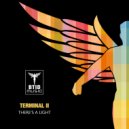 Terminal II feat Katrina - There's A Light
