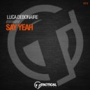 Luca Debonaire - Say Yeah