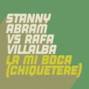 Stanny Abram vs. Rafa Villalba - La Mi Boca (Chiquetere)