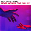 steve forest feat. Te Pai - Never Gonna Give You Up