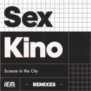 Sex Kino - Scream In The City