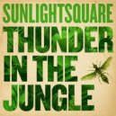 Sunlightsquare - Thunder in the Jungle