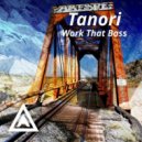 Tanori - Work That Bass